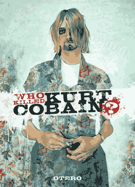 Who Killed Kurt Cobain?