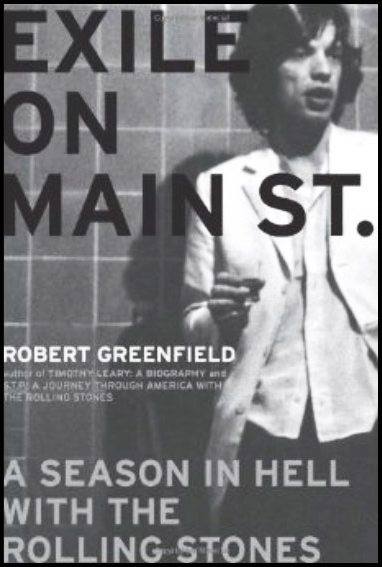 Exile on Main Street: A Season in Hell with the Rolling Stones