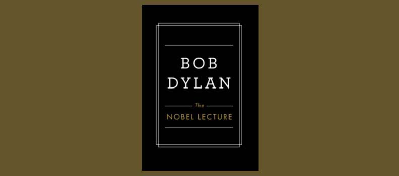 Bob Dylan The Nobel Lecture
