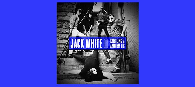 Jack White: Kneeling At The Anthem D.C.