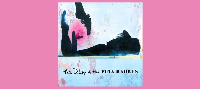 Peter Doherty & The Puta Madres