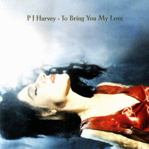 Portada de To Bring You My Love de PJ Harvey (1995)